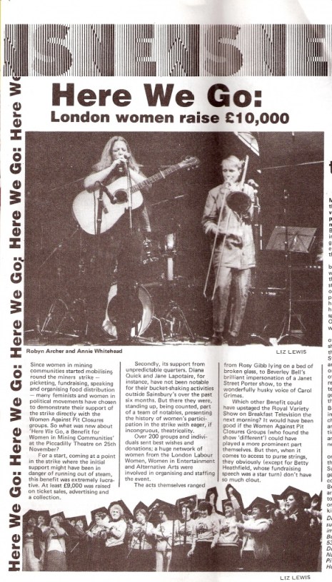 Spare Rib's review of the 'Here we go' benefit for women in mining communities on 25 November, 1984, at the Piccadilly Theatre during the miners' strike says ten thousand pounds were raised. One photo shows Robyn Archer playing guitar and Annie Whitehead on trombone on stage together at the event; second photo shows a large group of women on stage linking hands.
