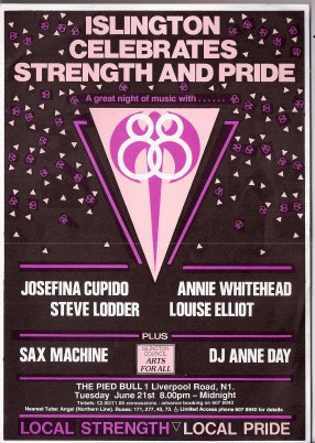 Bright pinks on black background, featuring pink triangles and double female symbols. At the centre a large pink triangle encompassing a labyris axe and the numbers 88. Text reads 'Islington celebrates strength and pride. A great night of music with Josefina Cupido, Annie Whitehead, Steve Lodder, Louise Elliot, plus Sax Machine. DJ Ann Day. Islington Council Arts for All. Local strength, local pride. Pied Bull, Liverpool Rd N.1. £2/1 concessions. 
