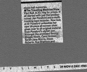 'Pied Bull. Ponsford unleashes her new 16 piece all women choir, including Naggie Nicols, Carol Grimes, Sarah-Jane Morris, Dawn Roberts, Sue Shattock.'