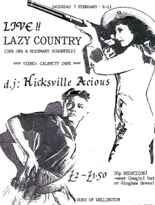 'Live! Lazy Country, Calamity Jane video. DJ Hicksville Acious. £2/1.50, 50p reduction wear cowgirl hat or gingham dress.' Black and white flyer illustrated with drawings of 2 women, one in a cowboy hat aiming a rifle, the other drawing a pistol from a holster, in keeping with the band's country and western pastiche style. 