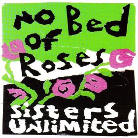 Pink roses entwined with the words 'No Bed of Roses. Sisters Unlimited' on a white, black and green background..'