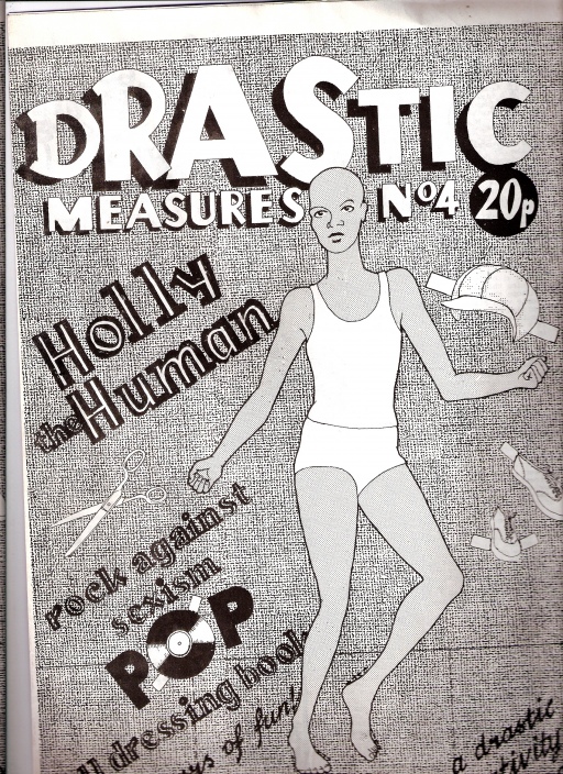 Cover of issue 4 of Drastic Measures, price 20p, with a drawing of a cut out doll type, wearing ungendered underwear, next to the words 'Holly Human.' 