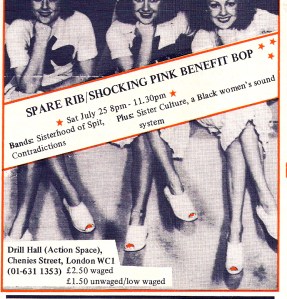 An old photo of three smiling women posing, seated with chins on their hands, and crossed legs, in the style of the Swing era, is the background of this ad. Text says 'Spare Rib and Shocking Pink Benefit Bop, July 1981. Bands: Sisterhood of Spit and Contradictions, plus Sister Culture (sic) a Black Women's sound system. Drill Hall (Action Space) London WC1.'