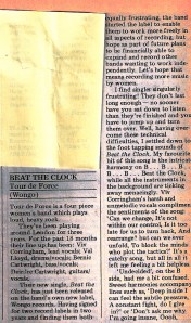 Review by Susy Taylor says the 'four piece plays loud, heavy rock.' Their new single 'Beat the Clock' has been released on Wonga Records, set up by themselves after negative experiences with other labels. The title track she finds a 'foot tapping catchy song' but too short, and the B side 'skillfully played, driving, rhythmic.' She was interested to hear lyrics as in live performance finds the band's music too loud for her taste. Beat the Clock was distributed by Rough Trade and Women's Revolutions Per Minute.