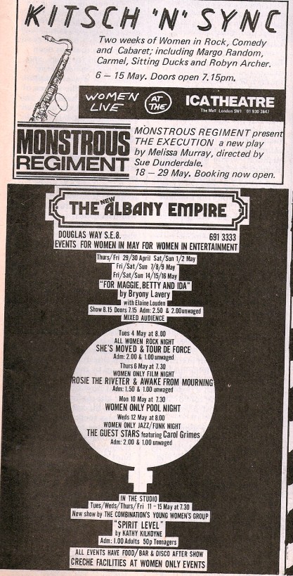 Two ads from Spare Rib, decorated with drawing of saxophone, for 'Kitsch 'n' Sync, two weeks of Women in Rock, Comedy and Cabaret, including Margo Random, Carmel, Sitting Ducks and Robyn Archer, Monstrous Regiment. Part of Women Live, ICA Theatre. Secondly, at the Albany Empire, events for women in May from Women in Entertainment. Includes bands She's Moved and Tour de Force, film Rosie the Riveter, women only jazz funk events with the Guest Stars. Creche facilities.