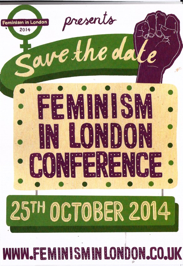 Poster announcing 25th September Feminism in London 2014 conference in suffragette colours of purple, green, white, says 'Save the Date!'